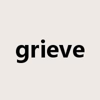 grieve