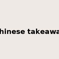 Chinese takeaway是什么意思