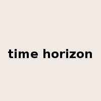 time horizon是什么意思