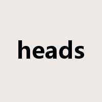 heads是什么意思