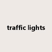 traffic lights是什么意思