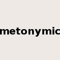 metonymic是什么意思