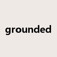 grounded是什么意思