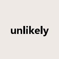 unlikely是什么意思