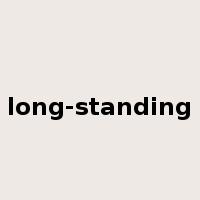 long-standing是什么意思