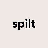 spilt