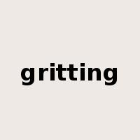 gritting是什么意思