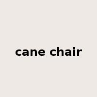 cane chair是什么意思