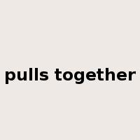 pulls together是什么意思