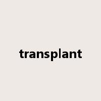 transplant是什么意思