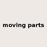 moving parts是什么意思