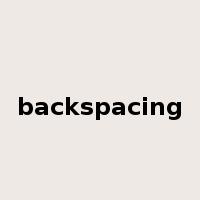 backspacing是什么意思