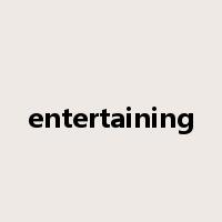 entertaining是什么意思