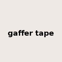 gaffer tape是什么意思