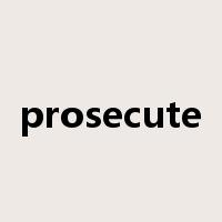 prosecute