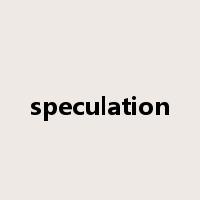 speculation