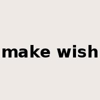 make wish是什么意思