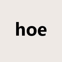 hoe