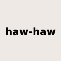 haw-haw是什么意思