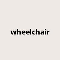 wheelchair是什么意思