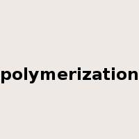 polymerization是什么意思