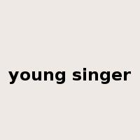 young singer是什么意思