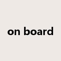 on board是什么意思