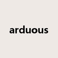 arduous是什么意思