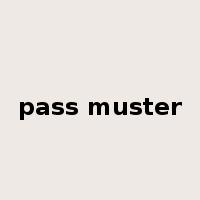 pass muster是什么意思