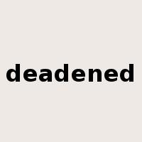 deadened是什么意思