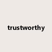 trustworthy是什么意思