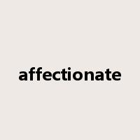 affectionate