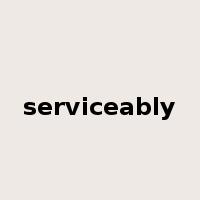 serviceably是什么意思