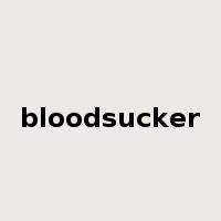 bloodsucker是什么意思