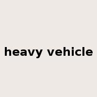 heavy vehicle是什么意思