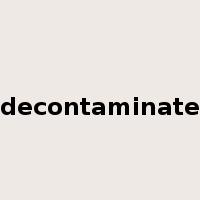 decontaminate是什么意思