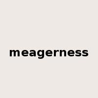 meagerness是什么意思