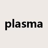 plasma是什么意思