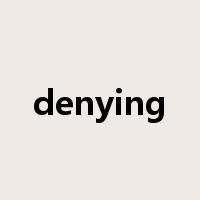 denying是什么意思