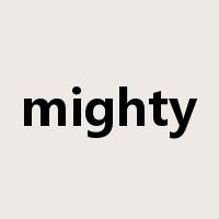 mighty是什么意思