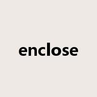 enclose是什么意思