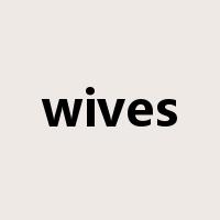 wives