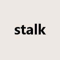 stalk