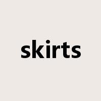 skirts