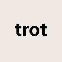 trot是什么意思