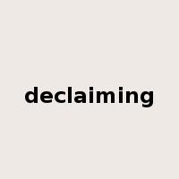 declaiming是什么意思