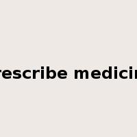 prescribe medicine是什么意思