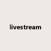 livestream是什么意思