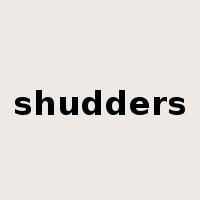 shudders是什么意思