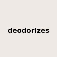 deodorizes